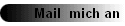 Mail  mich an